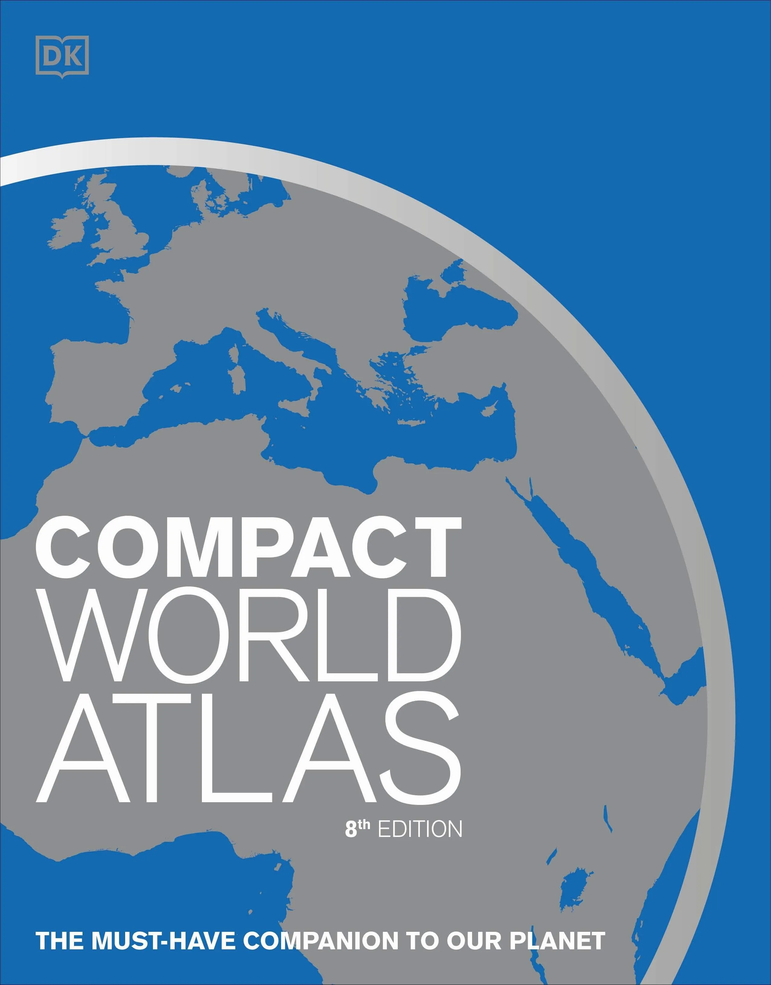 Compact World Atlas (8th Edition): The Must-Have Companion to Our Planet