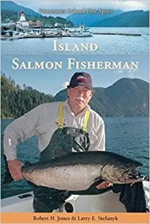 Island Salmon Fisherman: Vancouver Island Hotspots